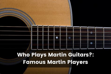 who plays a martin guitar